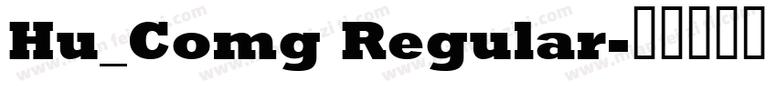 Hu_Comg Regular字体转换